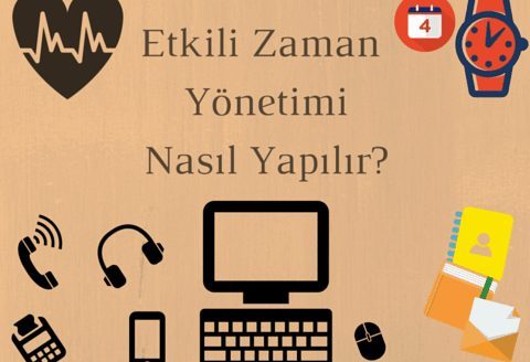 etkili zaman yönetimi nasıl yapılır