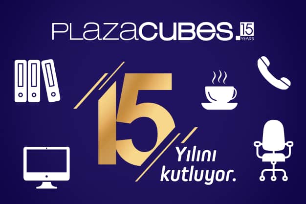 Plaza Cubes 15. Yılında Büyümeye ve Büyütmeye Devam Ediyor!